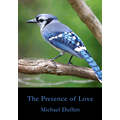 The Presence of Love: Poems Selected and New